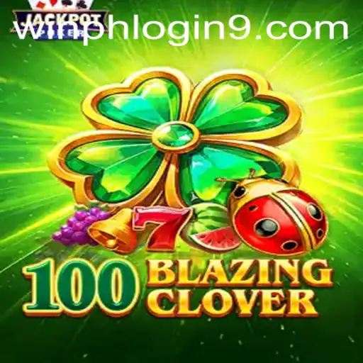 Unveiling 100BlazingClover: A Thrilling Gaming Experience with Winph Login
