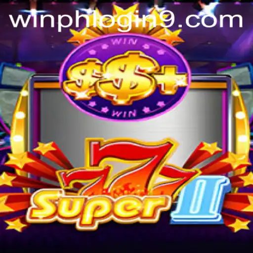 Dive into the Exciting World of Super777II: A Comprehensive Guide to Winning Big with Winph Login